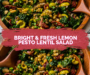 Bright & Fresh Lemon Pesto Lentil Salad